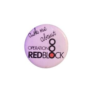 Vintage ‘Ask Me About Operation Red Block’ Pin - Alcohol Awareness Campaign